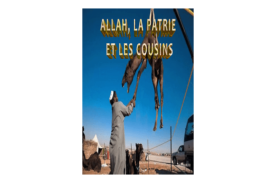 Allah, la patrie et les cousins